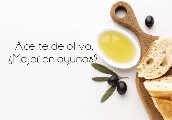¿Tomar aceite de oliva en ayunas?